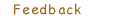 Feedback