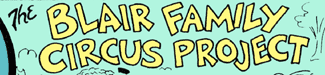 The Blair Family Circus Project